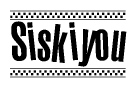 The image is a black and white clipart of the text Siskiyou in a bold, italicized font. The text is bordered by a dotted line on the top and bottom, and there are checkered flags positioned at both ends of the text, usually associated with racing or finishing lines.