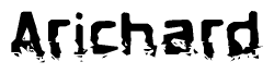 This nametag says Arichard, and has a static looking effect at the bottom of the words. The words are in a stylized font.