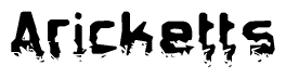 The image contains the word Aricketts in a stylized font with a static looking effect at the bottom of the words