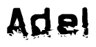 This nametag says Adel, and has a static looking effect at the bottom of the words. The words are in a stylized font.