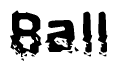 The image contains the word Ball in a stylized font with a static looking effect at the bottom of the words