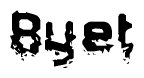 This nametag says Byet, and has a static looking effect at the bottom of the words. The words are in a stylized font.
