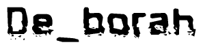The image contains the word De borah in a stylized font with a static looking effect at the bottom of the words