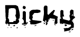This nametag says Dicky, and has a static looking effect at the bottom of the words. The words are in a stylized font.