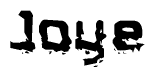 The image contains the word Joye in a stylized font with a static looking effect at the bottom of the words