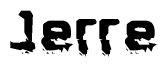 The image contains the word Jerre in a stylized font with a static looking effect at the bottom of the words