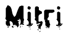 The image contains the word Mitri in a stylized font with a static looking effect at the bottom of the words