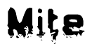 The image contains the word Mite in a stylized font with a static looking effect at the bottom of the words