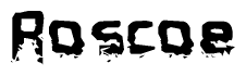 The image contains the word Roscoe in a stylized font with a static looking effect at the bottom of the words