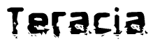 The image contains the word Teracia in a stylized font with a static looking effect at the bottom of the words