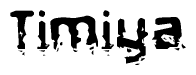 The image contains the word Timiya in a stylized font with a static looking effect at the bottom of the words