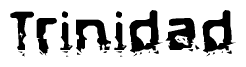 The image contains the word Trinidad in a stylized font with a static looking effect at the bottom of the words