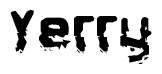 The image contains the word Yerry in a stylized font with a static looking effect at the bottom of the words
