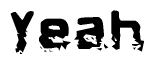 The image contains the word Yeah in a stylized font with a static looking effect at the bottom of the words