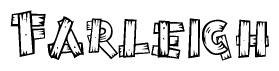 The image contains the name Farleigh written in a decorative, stylized font with a hand-drawn appearance. The lines are made up of what appears to be planks of wood, which are nailed together