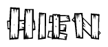 The clipart image shows the name Hien stylized to look like it is constructed out of separate wooden planks or boards, with each letter having wood grain and plank-like details.