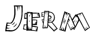 The image contains the name Jerm written in a decorative, stylized font with a hand-drawn appearance. The lines are made up of what appears to be planks of wood, which are nailed together