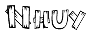 The image contains the name Nhuy written in a decorative, stylized font with a hand-drawn appearance. The lines are made up of what appears to be planks of wood, which are nailed together