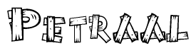 The image contains the name Petraal written in a decorative, stylized font with a hand-drawn appearance. The lines are made up of what appears to be planks of wood, which are nailed together