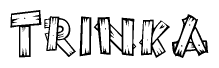 The clipart image shows the name Trinka stylized to look as if it has been constructed out of wooden planks or logs. Each letter is designed to resemble pieces of wood.
