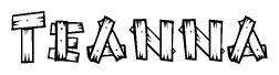 The image contains the name Teanna written in a decorative, stylized font with a hand-drawn appearance. The lines are made up of what appears to be planks of wood, which are nailed together