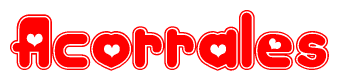 The image is a red and white graphic with the word Acorrales written in a decorative script. Each letter in  is contained within its own outlined bubble-like shape. Inside each letter, there is a white heart symbol.