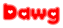 The image is a red and white graphic with the word Dawg written in a decorative script. Each letter in  is contained within its own outlined bubble-like shape. Inside each letter, there is a white heart symbol.