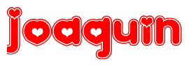 The image is a red and white graphic with the word Joaquin written in a decorative script. Each letter in  is contained within its own outlined bubble-like shape. Inside each letter, there is a white heart symbol.