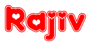The image is a red and white graphic with the word Rajiv written in a decorative script. Each letter in  is contained within its own outlined bubble-like shape. Inside each letter, there is a white heart symbol.