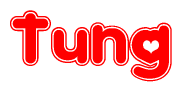 The image displays the word Tung written in a stylized red font with hearts inside the letters.
