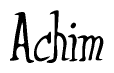 The image contains the word 'Achim' written in a cursive, stylized font.