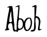 The image contains the word 'Aboh' written in a cursive, stylized font.