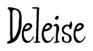 The image contains the word 'Deleise' written in a cursive, stylized font.