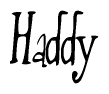 The image contains the word 'Haddy' written in a cursive, stylized font.