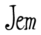 The image is of the word Jem stylized in a cursive script.