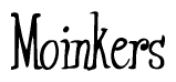 Moinkers