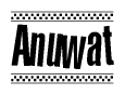 The image is a black and white clipart of the text Anuwat in a bold, italicized font. The text is bordered by a dotted line on the top and bottom, and there are checkered flags positioned at both ends of the text, usually associated with racing or finishing lines.