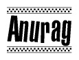 The image is a black and white clipart of the text Anurag in a bold, italicized font. The text is bordered by a dotted line on the top and bottom, and there are checkered flags positioned at both ends of the text, usually associated with racing or finishing lines.