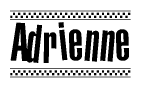 The image is a black and white clipart of the text Adrienne in a bold, italicized font. The text is bordered by a dotted line on the top and bottom, and there are checkered flags positioned at both ends of the text, usually associated with racing or finishing lines.