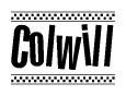 The clipart image displays the text Colwill in a bold, stylized font. It is enclosed in a rectangular border with a checkerboard pattern running below and above the text, similar to a finish line in racing. 