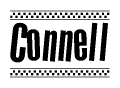 The image is a black and white clipart of the text Connell in a bold, italicized font. The text is bordered by a dotted line on the top and bottom, and there are checkered flags positioned at both ends of the text, usually associated with racing or finishing lines.