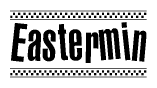 The image contains the text Eastermin in a bold, stylized font, with a checkered flag pattern bordering the top and bottom of the text.