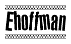 The image contains the text Ehoffman in a bold, stylized font, with a checkered flag pattern bordering the top and bottom of the text.