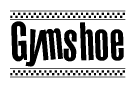 The clipart image displays the text Gymshoe in a bold, stylized font. It is enclosed in a rectangular border with a checkerboard pattern running below and above the text, similar to a finish line in racing. 