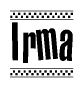 The clipart image displays the text Irma in a bold, stylized font. It is enclosed in a rectangular border with a checkerboard pattern running below and above the text, similar to a finish line in racing. 