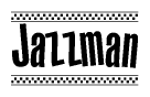 The image contains the text Jazzman in a bold, stylized font, with a checkered flag pattern bordering the top and bottom of the text.
