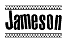 The image is a black and white clipart of the text Jameson in a bold, italicized font. The text is bordered by a dotted line on the top and bottom, and there are checkered flags positioned at both ends of the text, usually associated with racing or finishing lines.