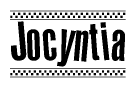 The clipart image displays the text Jocyntia in a bold, stylized font. It is enclosed in a rectangular border with a checkerboard pattern running below and above the text, similar to a finish line in racing. 