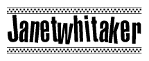 The image is a black and white clipart of the text Janetwhitaker in a bold, italicized font. The text is bordered by a dotted line on the top and bottom, and there are checkered flags positioned at both ends of the text, usually associated with racing or finishing lines.