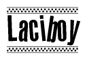 The clipart image displays the text Laciboy in a bold, stylized font. It is enclosed in a rectangular border with a checkerboard pattern running below and above the text, similar to a finish line in racing. 
